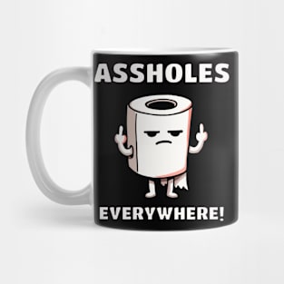 Assholes Everywhere Bathroom Toiletpaper Mug